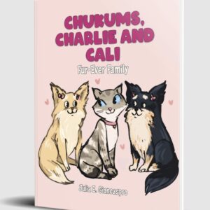 Chukums, Charlie and Cali: Fur-Ever Family